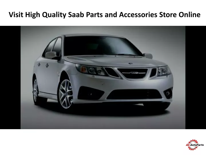 visit high quality saab parts and accessories