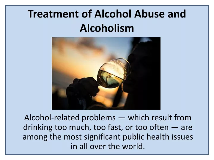 treatment of alcohol abuse and alcoholism