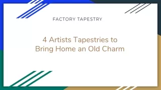 4 artists tapestries to bring home an old charm
