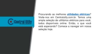 Utilidades Eletricas  Centralutily.com.br