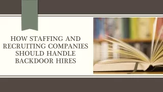 How Staffing and Recruiting Companies Should Handle Backdoor Hires1 (1)
