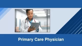 A Brief Information About A Primary Care Physician