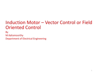 Induction Motor – Vector Control or Field Oriented Control