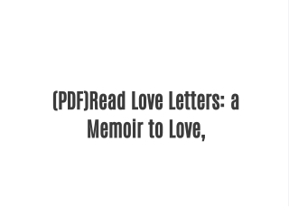 (PDF)Read Love Letters: a Memoir to Love,