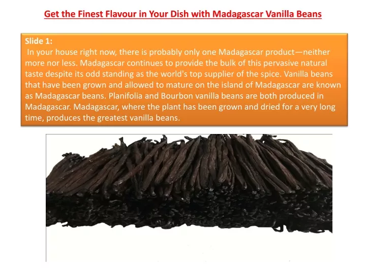 get the finest flavour in your dish with madagascar vanilla beans