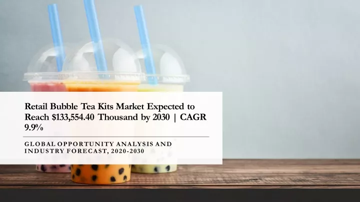 retail bubble tea kits market expected to reach