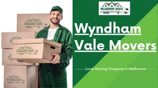 Wyndham Vale Movers | Melbourne House Removalists
