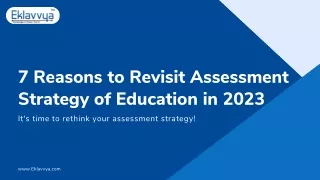 7 Reasons to Revisit Assessment Strategy of Education in 2023