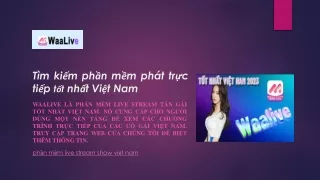 Tìm kiếm phần mềm phát trực tiếp tốt nhất Việt Nam