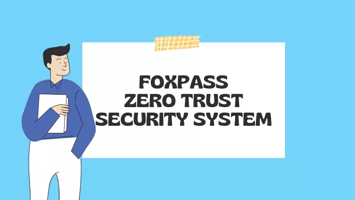 foxpass zero trust security system