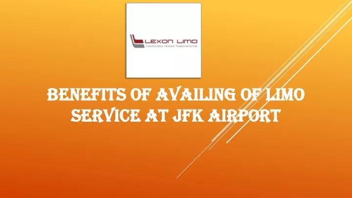 benefits of availing of limo service at jfk airport