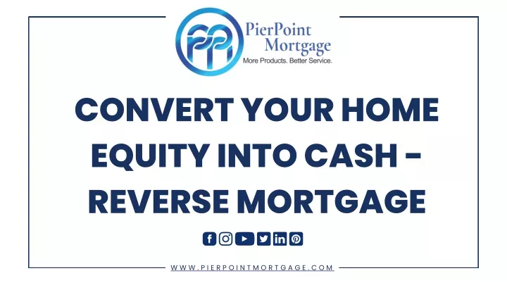 convert your home equity into cash reverse