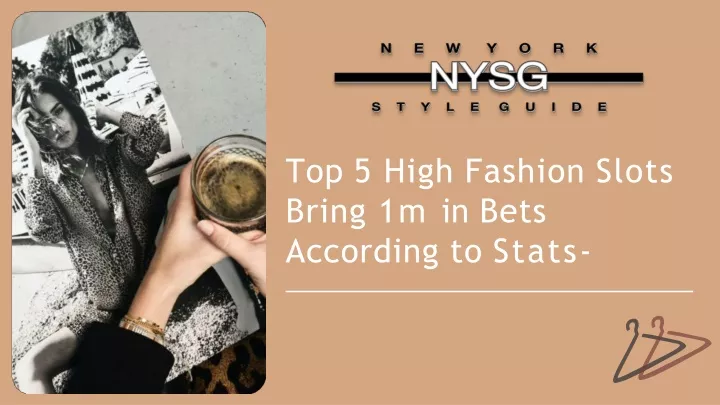 top 5 high fashion slots bring 1m in bets according to stats