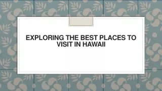 exploring the best places to visit in hawaii