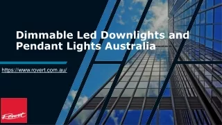 Dimmable Led Downlights and Pendant Lights Australia