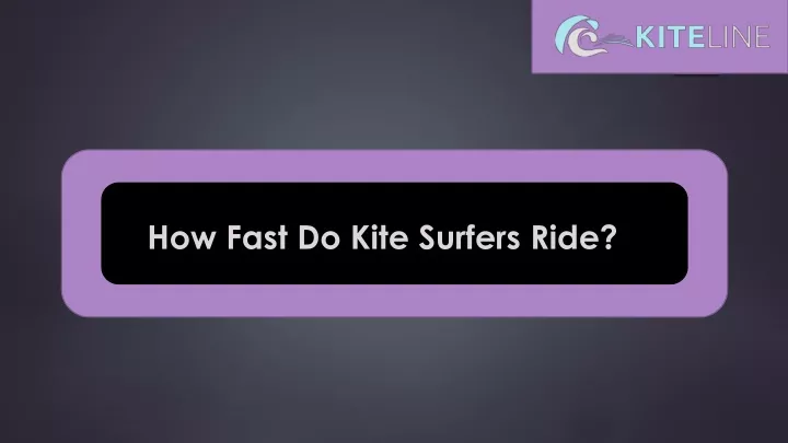 how fast do kite surfers ride
