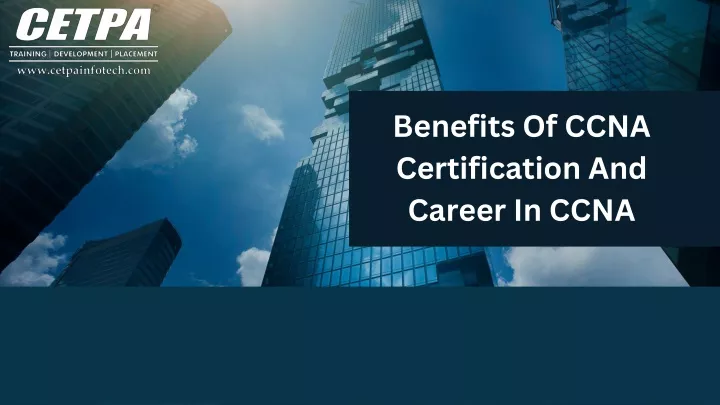 benefits of ccna certification and career in ccna