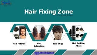 Painless Hair Fixing Process for Baldness- Hair Fixing Zone