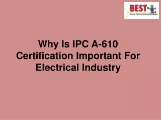 why is ipc a 610 certification important