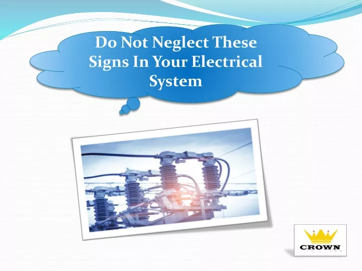 do not neglect these signs in your electrical