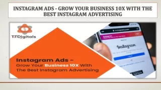 Instagram Ads - Grow Your Business 10X With