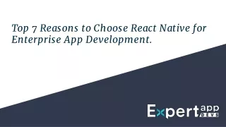 Top 7 Reasons to Choose React Native for Enterprise App Development