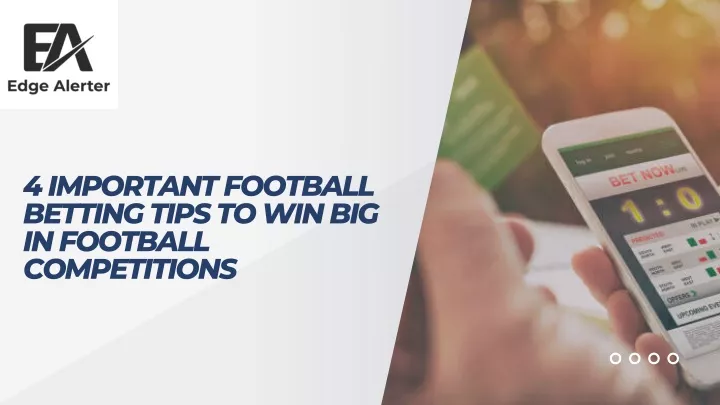 4 important football betting tips