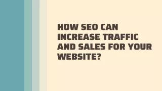how seo can increase traffic and sales for your