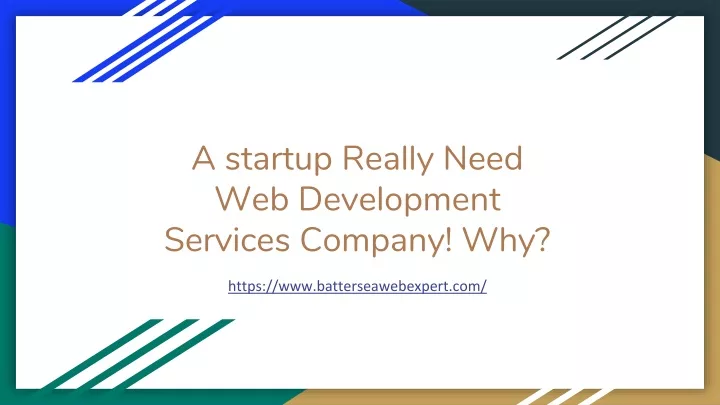 a startup really need web development services company why