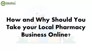 How and Why Should You Take your Local Pharmacy Store Online?