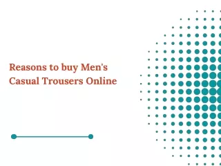 Reasons to buy Men's Casual Trousers Online (1)
