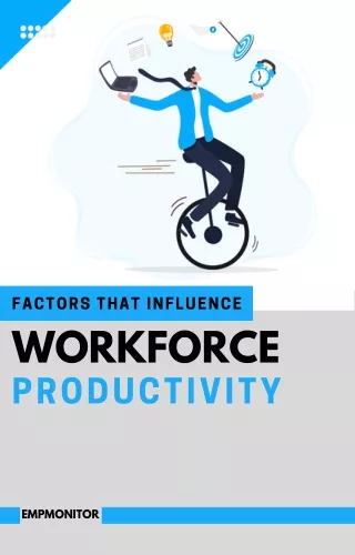 Factors that Influence Workforce Productivity