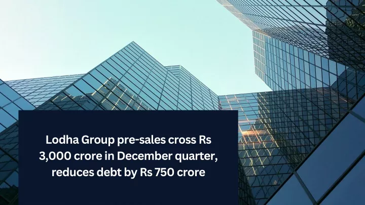 lodha group pre sales cross rs 3 000 crore