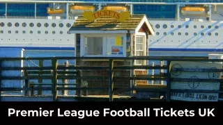 Premier League Football Tickets UK