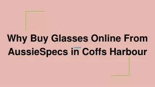 Why Buy Glasses Online From AussieSpecs in Coffs Harbour