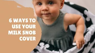 6 Ways To Use Your Milk Snob Cover