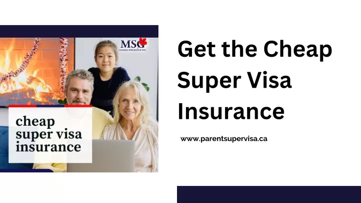 get the cheap super visa insurance