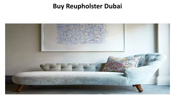 buy reupholster dubai