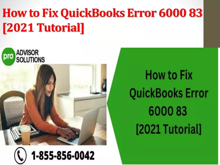 how to fix quickbooks error 6000 83 2021 tutorial