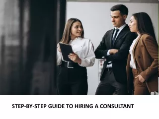 STEP-BY-STEP GUIDE TO HIRING A CONSULTANT
