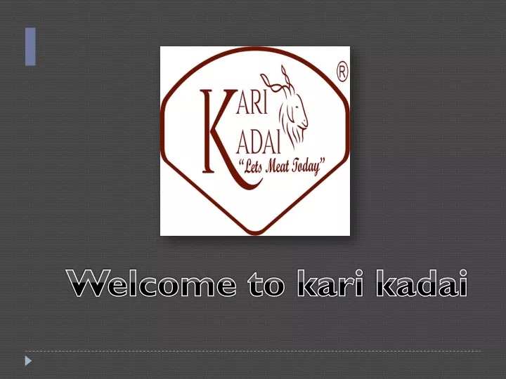 welcome to kari kadai