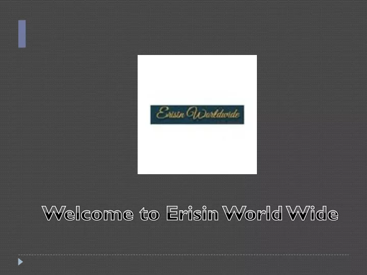 welcome to erisin world wide