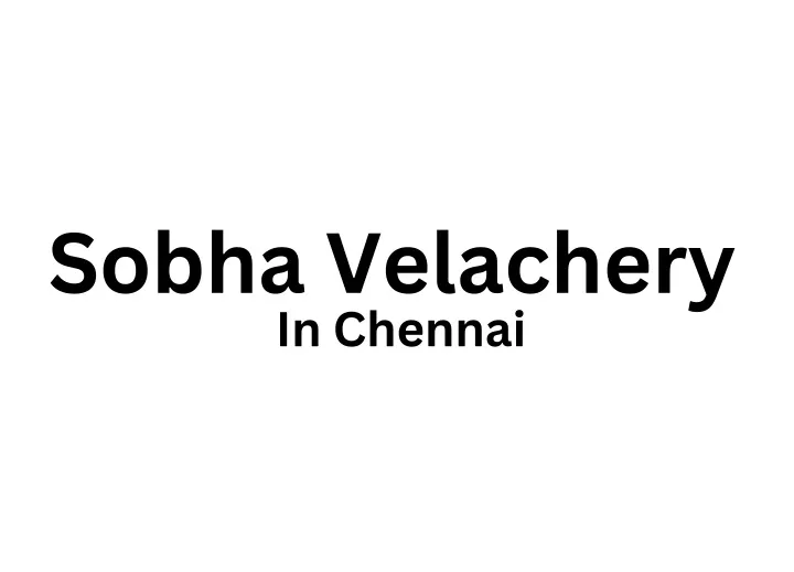 sobha velachery in chennai