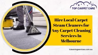 Hire Local Carpet Steam Cleaners for Any Carpet Cleaning Services In Melbourne