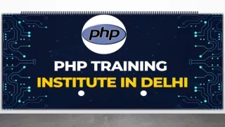 PHP Training Institute In Delhi