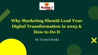 Why Marketing Should Lead Your Digital Transformation in 2023 & How to Do It