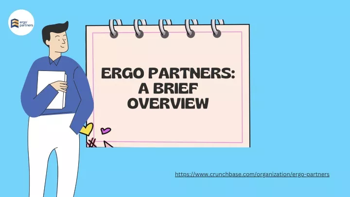 ergo partners a brief overview