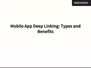 Mobile App Deep Linking Types and Benefits