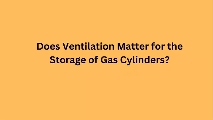 does ventilation matter for the storage