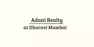 adani realty at dharavi mumbai